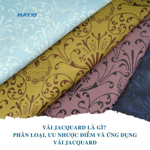 Vải Jacquard Là Gì? Phân Loại, Ưu Nhược Điểm Và Ứng Dụng Vải Jacquard