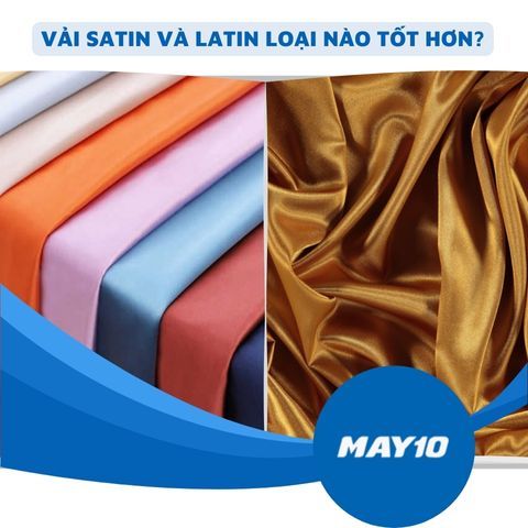 [Chi tiết] Bảng so sánh vải satin và latin loại nào tốt hơn