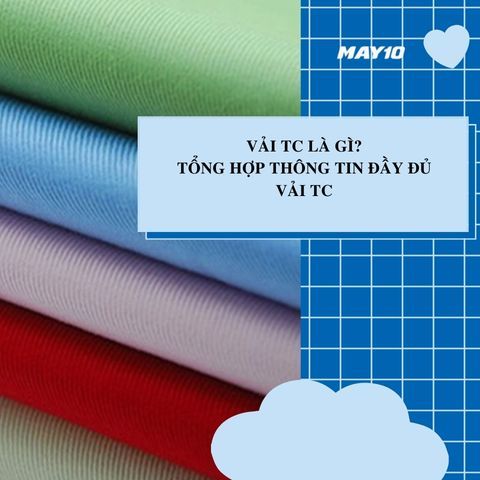Vải TC Là Gì? Tổng Hợp Thông Tin Đầy Đủ Nhất Về Vải TC