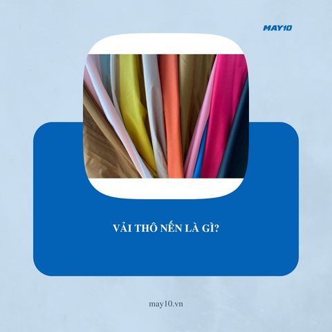 Vải thô nến siêu mềm, thấm hút mồ hôi siêu tốt