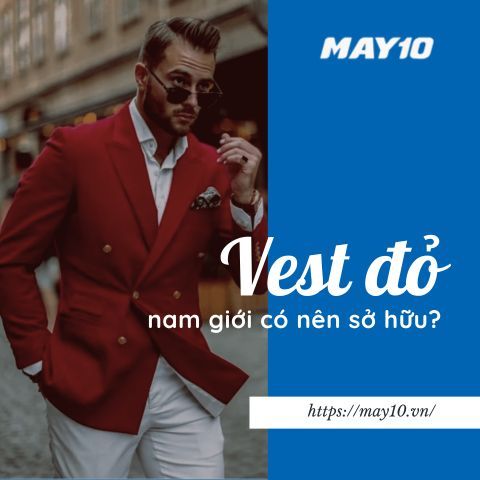 Vest nam đỏ nên có trong tủ đồ nam giới không?