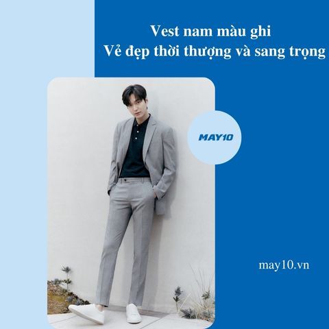 Vest nam màu ghi - Vẻ đẹp thời thượng và sang trọng