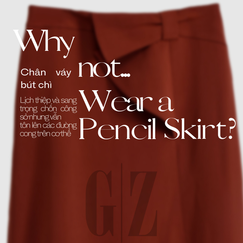 Chân váy bút chì – Lịch thiệp và sang trọng chốn công sở