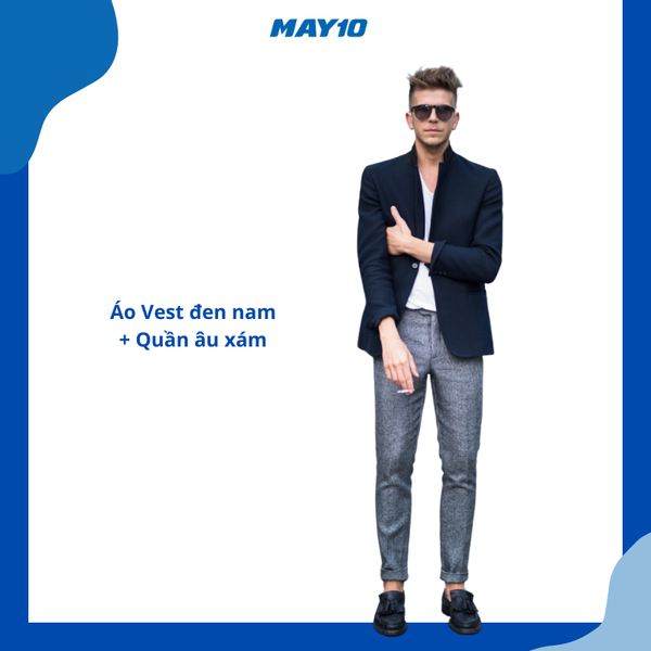 Top 10 Cách phối đồ với vest nam đẹp chất lừ