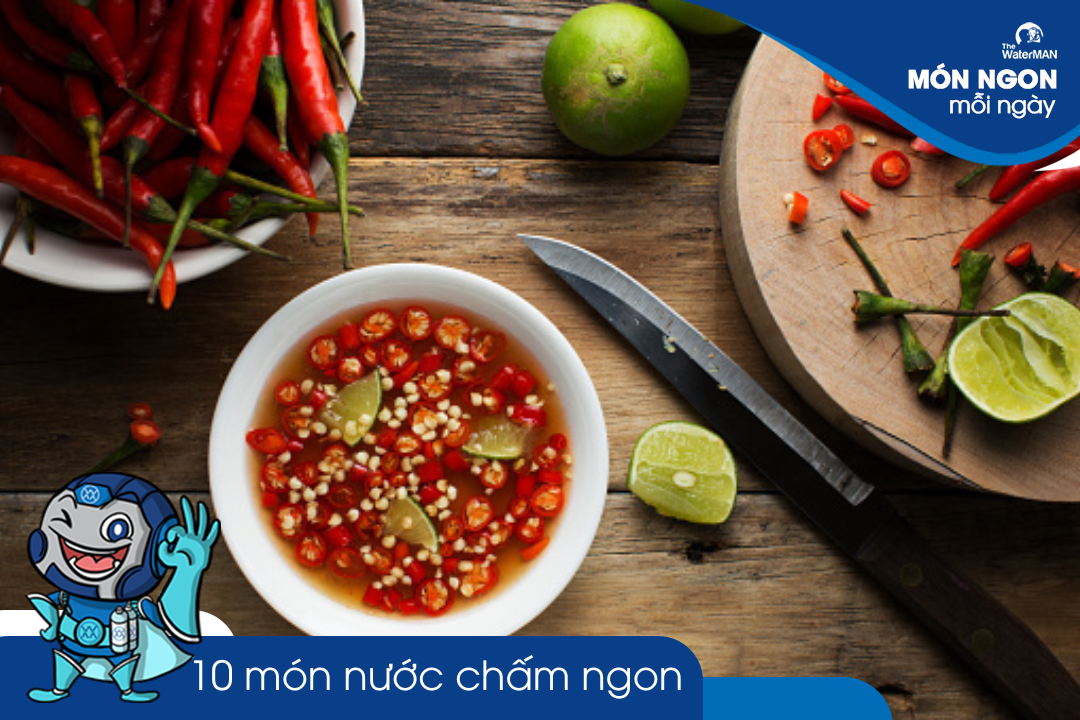 Top 10 công thức nước chấm hoàn hảo, ngon mê ly