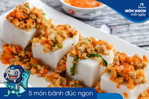 Top 5 công thức bánh đúc siêu thơm ngon và đơn giản