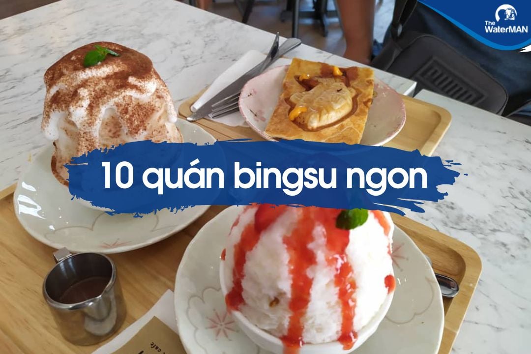 10 quán bingsu ngon nhất Sài Gòn bạn nên biết