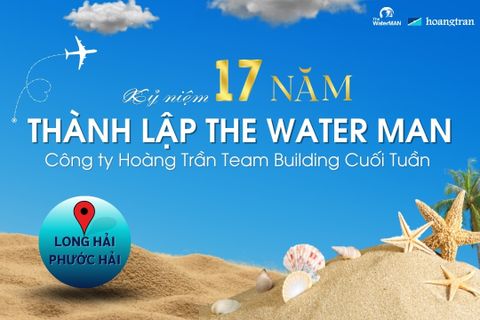 Team Building Kỷ niệm 17 năm thành lập The Water MAN