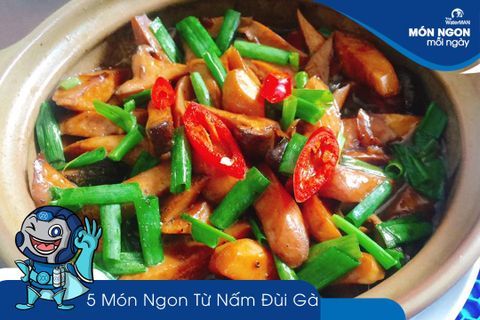 Top 5 món ăn hấp dẫn từ nấm đùi gà ngon khó cưỡng