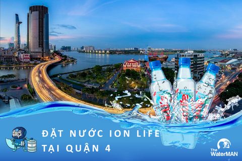 Đại lý nước ion Life Quận 4, giao nước uống tận nhà, không cần đi xa