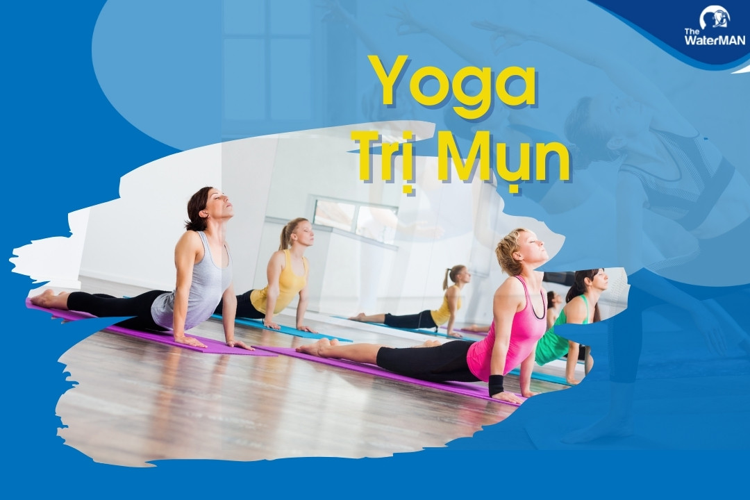 Da sạch mụn, láng mịn như em bé nhờ 5 bài tập yoga đơn giản này