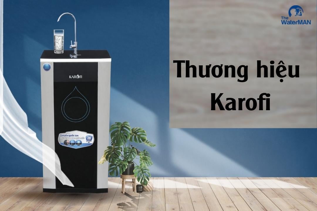 Karofi được nhận diện là một trong những thương hiệu máy lọc nước chất lượng tại thị trường Việt Nam