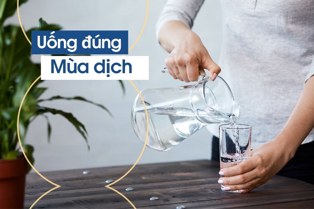 Uống đúng hỗ trợ phòng ngừa và điều trị Covid