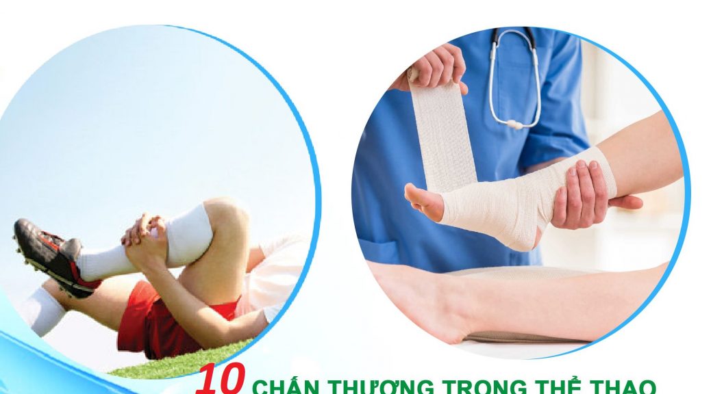 10 LOẠI CHẤN THƯƠNG THƯỜNG GẶP TRONG TẬP LUYỆN THỂ THAO VÀ CÁCH PHÒNG TRÁNH