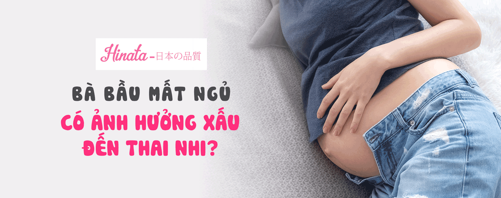 Bà Bầu Mất Ngủ Có Ảnh Hưởng Xấu Đến Thai Nhi Hay Không?