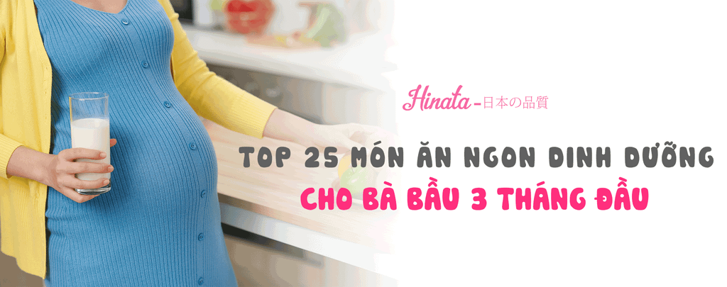 Top 25 Món Ăn Ngon Dinh Dưỡng Cho Bà Bầu Mang Thai 3 Tháng Đầu