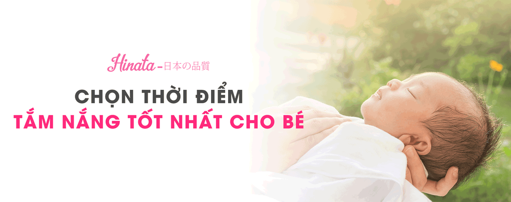 Chọn Thời Điểm Tắm Nắng Tốt Nhất Cho Bé - Mẹ Nên Biết