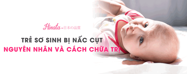 Trẻ Sơ Sinh Bị Nấc Cụt - Nguyên Nhân Và Cách Chữa Trị Hiệu Quả