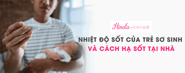 Nhiệt Độ Sốt Của Trẻ Sơ Sinh Và Cách Hạ Sốt Tại Nhà Đúng Cách