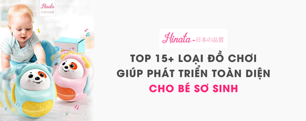 Top 15+ Loại Đồ Chơi Giúp Phát Triển Toàn Diện Cho Bé Sơ Sinh