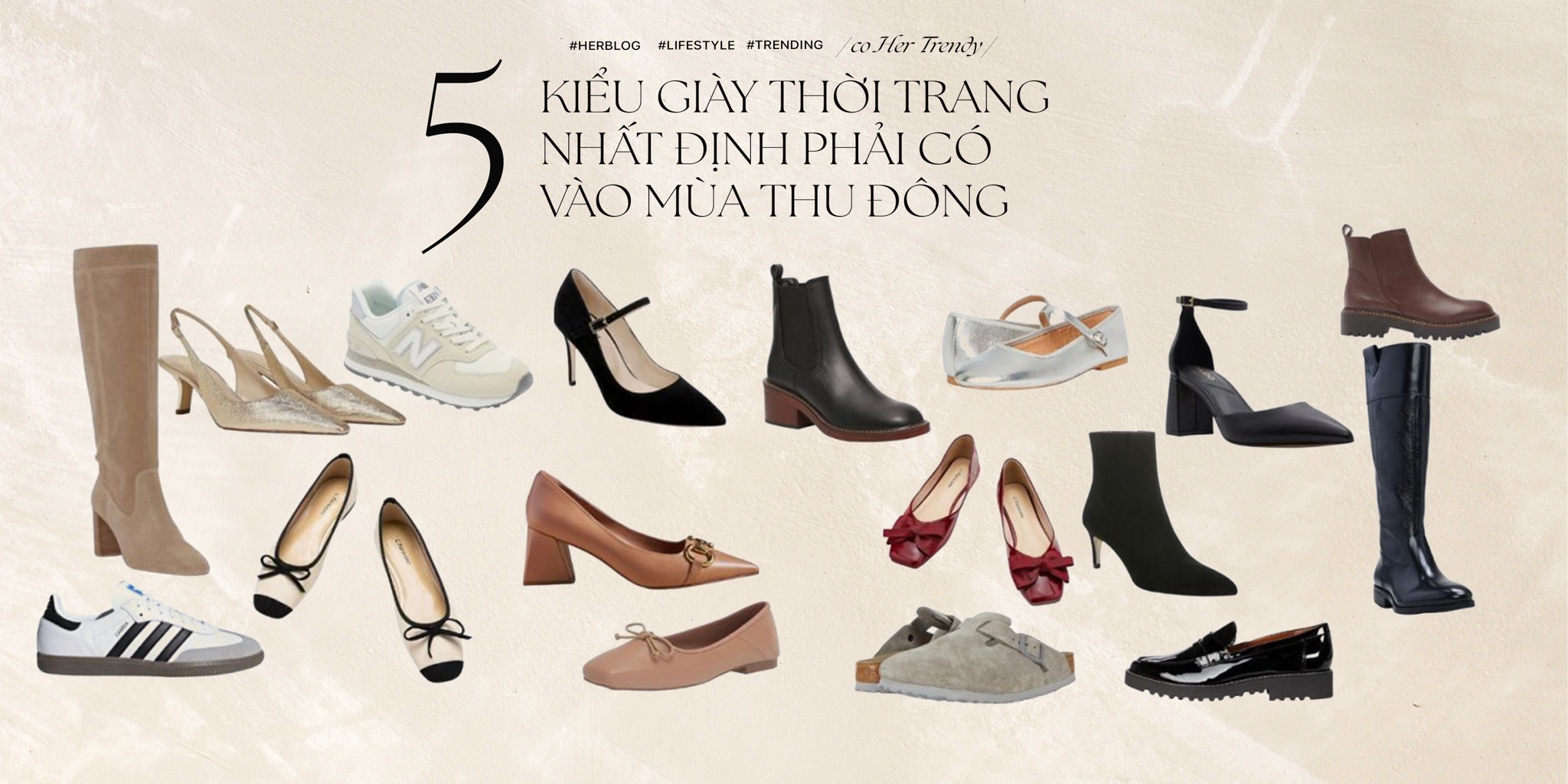 [CÔ HER TRENDY] 5 kiểu giày thời trang nhất định phải có vào mùa thu đông