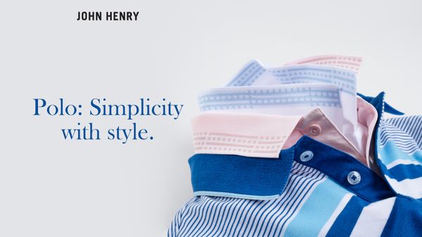 POLO JOHN HENRY – LỰA CHỌN HOÀN HẢO CHO MÙA TẾT​