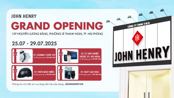 MỪNG KHAI TRƯƠNG CỬA HÀNG MỚI - JOHN HENRY HẢI PHÒNG