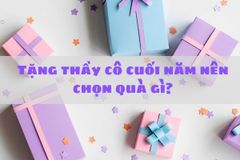 15+ Gợi ý quà tặng thầy cô cuối năm đầy ý nghĩa bạn nên biết