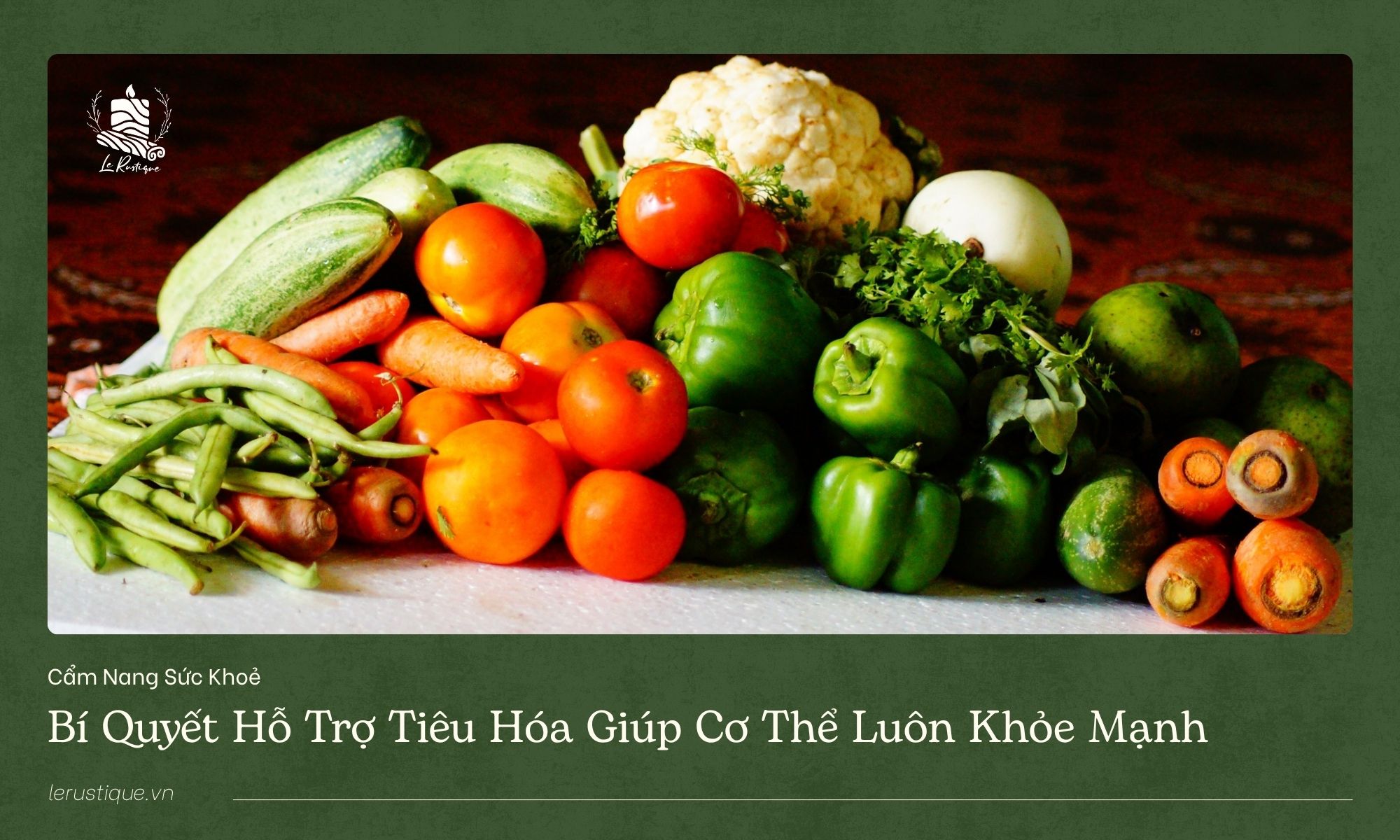 Bí quyết hỗ trợ tiêu hóa giúp cơ thể luôn khỏe mạnh