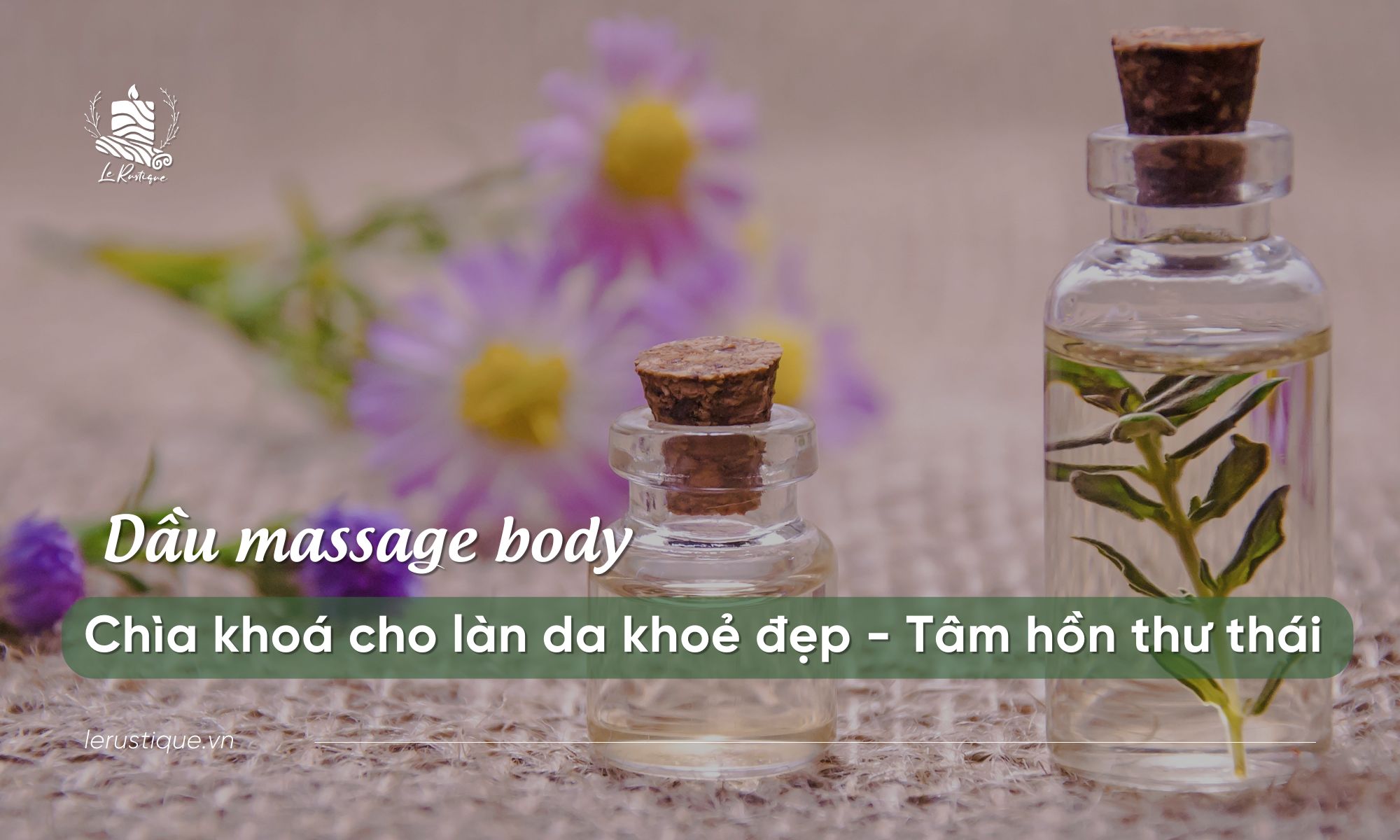 Dầu Massage Body – Chìa Khóa Cho Làn Da Khỏe Đẹp và Tâm Hồn Thư Thái