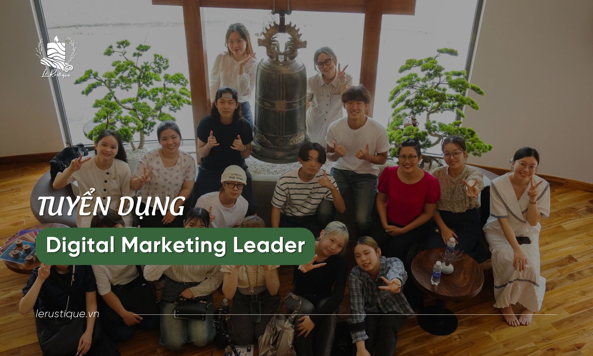 Le Rustique Tuyển Dụng | Digital Marketing Leader