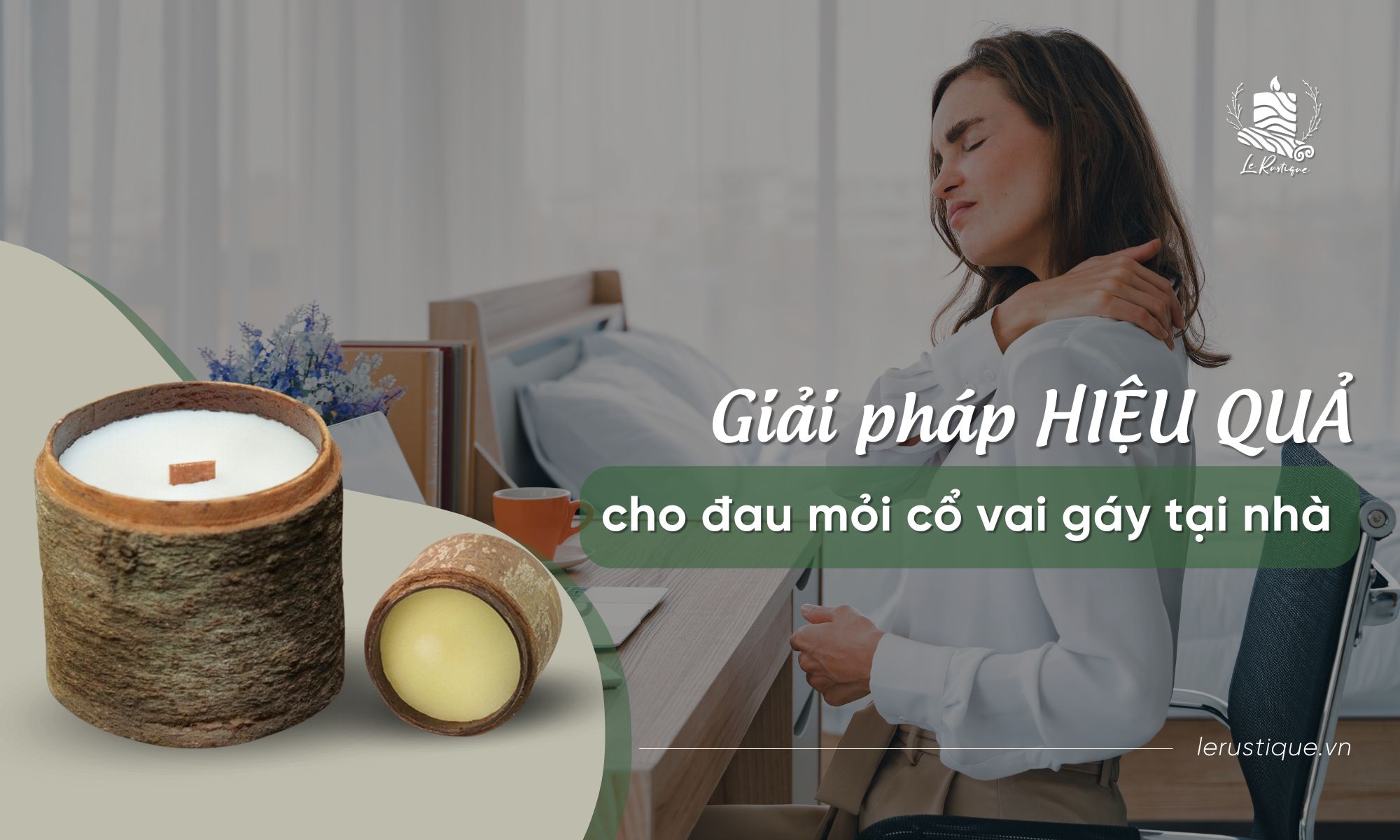 Giải Pháp Hiệu Quả Cho Đau Mỏi Cổ Vai Gáy Tại Nhà Với Combo Trị Liệu