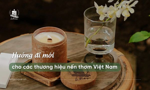 Hướng đi mới cho các thương hiệu nến thơm Việt Nam 2024 - 2030
