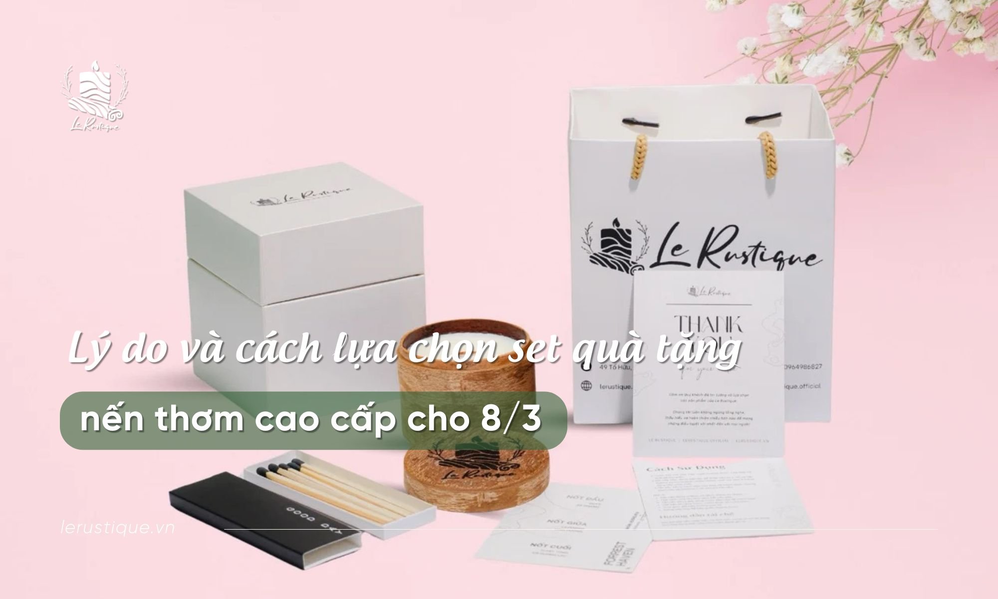 Lý do và cách lựa chọn set quà tặng nến thơm cao cấp cho 8/3