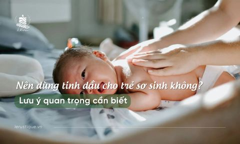 Nên dùng tinh dầu cho trẻ sơ sinh không? Lưu ý quan trọng cần biết