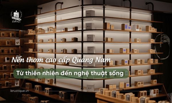 Nến thơm cao cấp Quảng Nam – Khi thiên nhiên trở thành cảm hứng sống