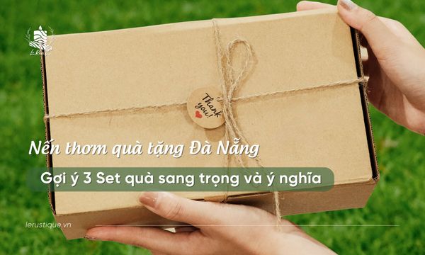 Nến thơm quà tặng Đà Nẵng – Gợi ý 3 Set quà sang trọng và ý nghĩa