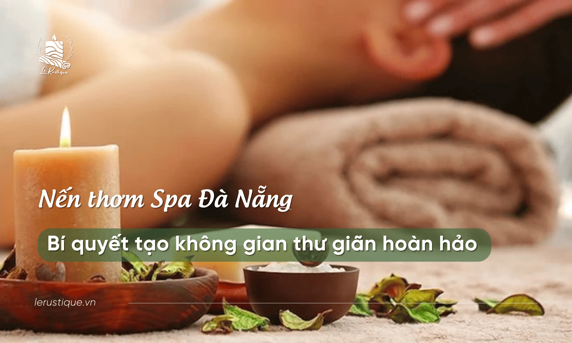 Nến thơm Spa Đà Nẵng – Bí quyết tạo không gian thư giãn hoàn hảo