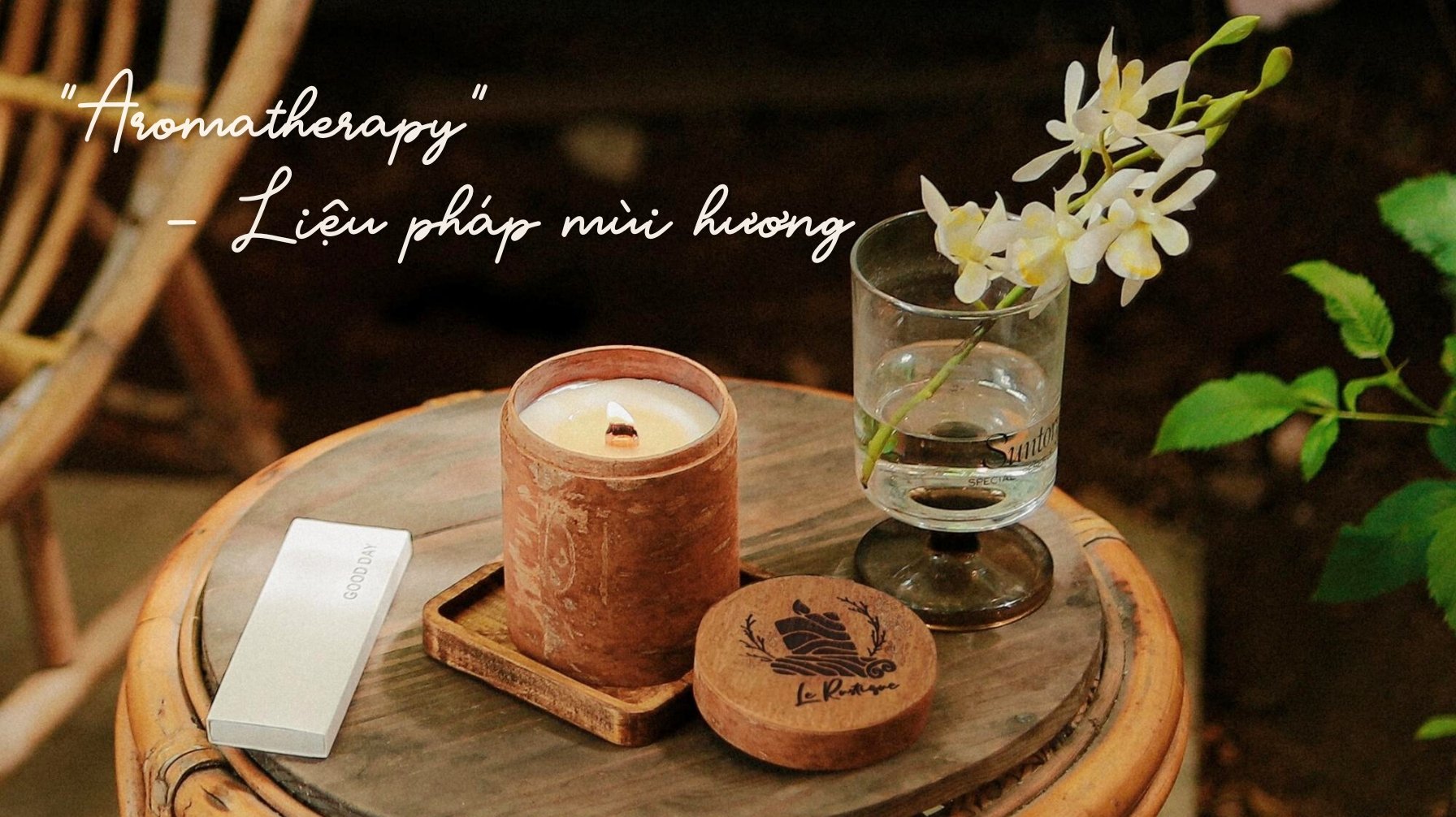 Mở Ra Thế Giới Trị Liệu Aromatherapy Bằng Nến Thơm Tinh Dầu