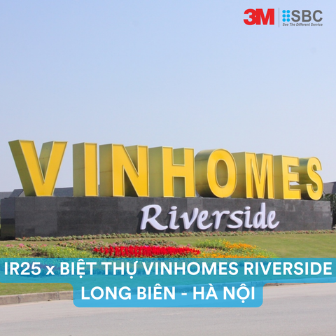 Thi công dán phim cách nhiệt 3M IR25 tại Biệt thự Vinhomes Riverside Hà Nội