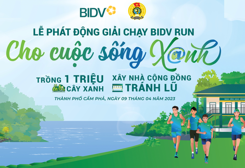 BIDV Cẩm Phả sẽ tổ chức giải chạy “BIDV RUN – Cho cuộc sống Xanh” tại phố đi bộ Green Dragon