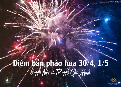 Dịp lễ 30/4/2021, tại Hà Nội và Tp Hồ Chí Minh sẽ không bắn pháo hoa