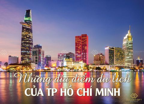 Những điểm đến không thể bỏ qua khi ghé thăm Tp Hồ Chí Minh