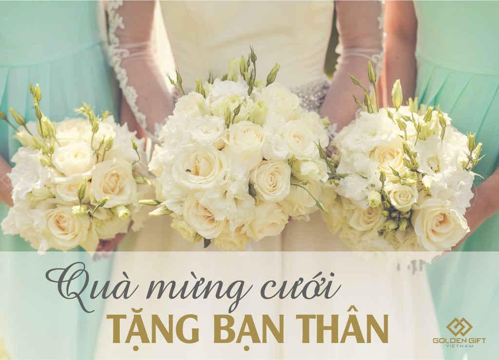 Quà tặng mừng đám cưới cho cô bạn gái, trai thân năm 2022🏵️❤️ – Quà Tặng Cao Cấp