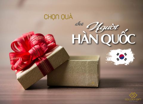 Những món quà tặng sếp, đối tác người Hàn Quốc khi đến Việt Nam