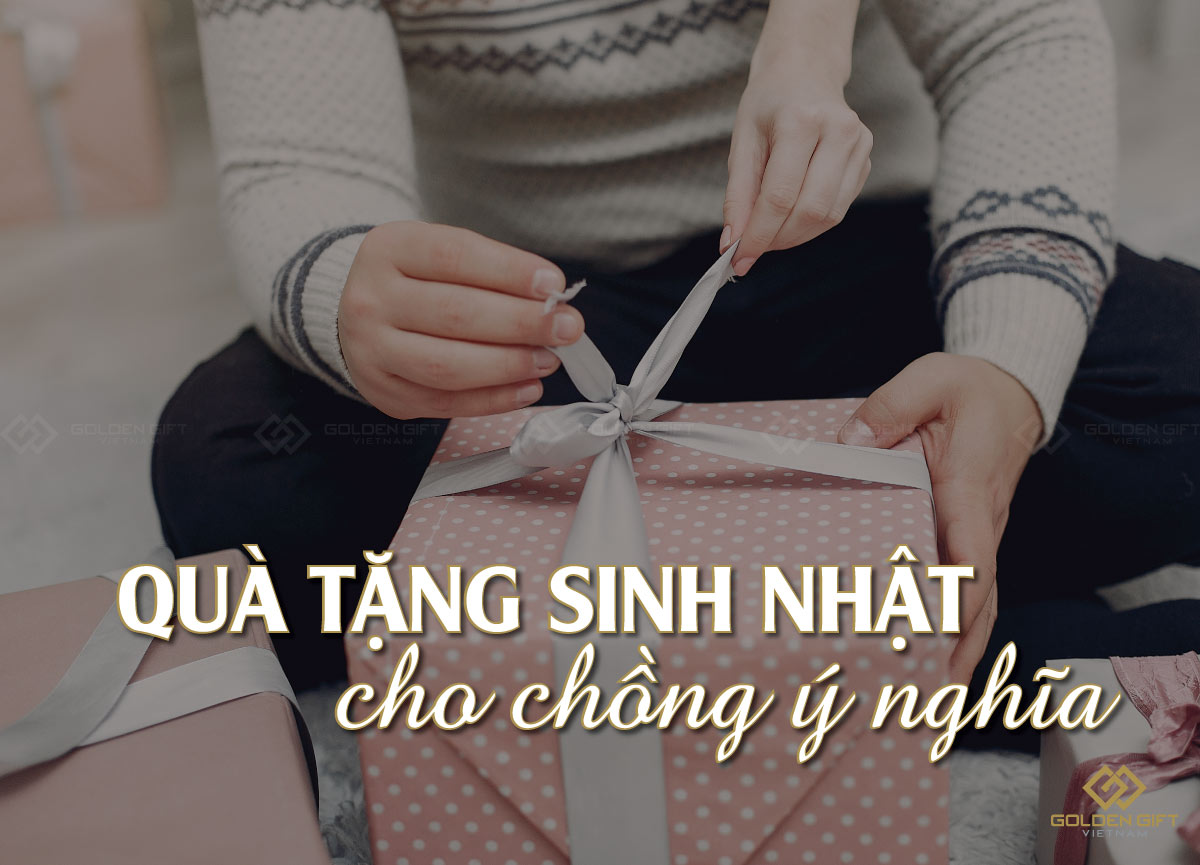 Top 100 món quà tặng sinh nhật được chọn nhiều nhất và Cách tặng