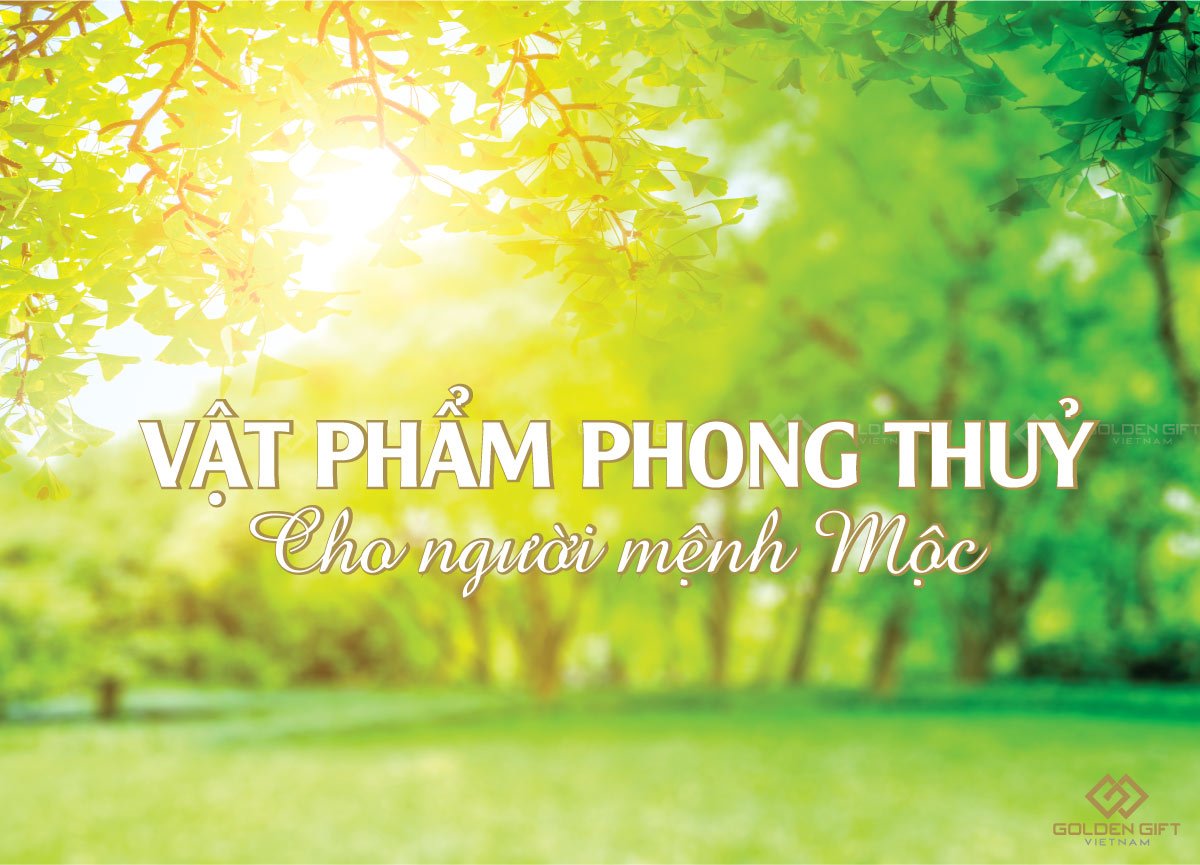 Những vật phẩm phong thủy mang may mắn, tài lộc cho người mệnh Mộc