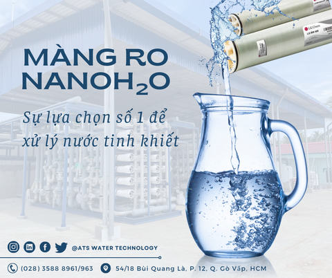 Màng RO NanoH2O, lựa chọn số 1 để xử lý nước tinh khiết