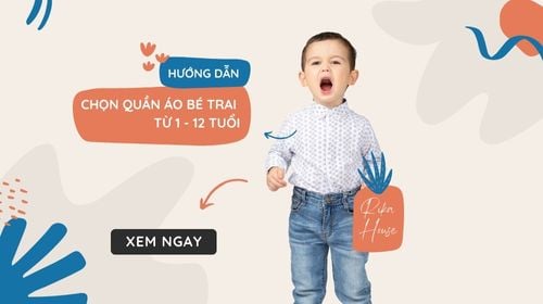 Hướng dẫn lựa chọn quần áo cho bé trai từ 1 đến 12 tuổi