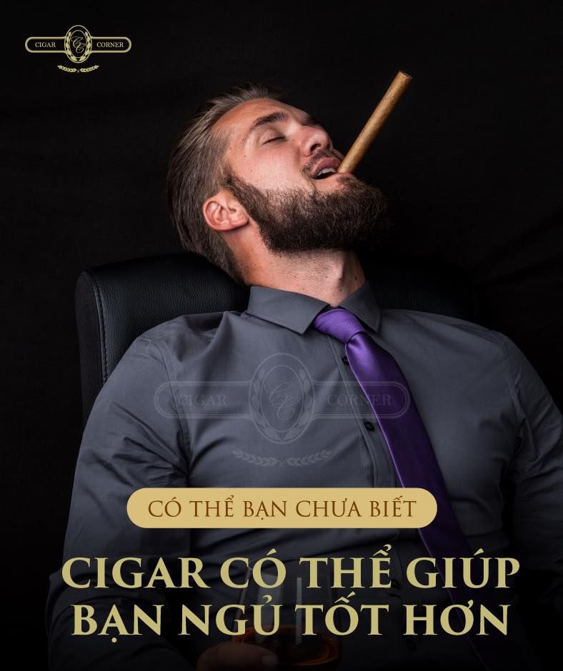 CÓ THỂ BẠN CHƯA BIẾT: CIGAR CÓ THỂ GIÚP BẠN NGỦ TỐT HƠN – Cigar Corner